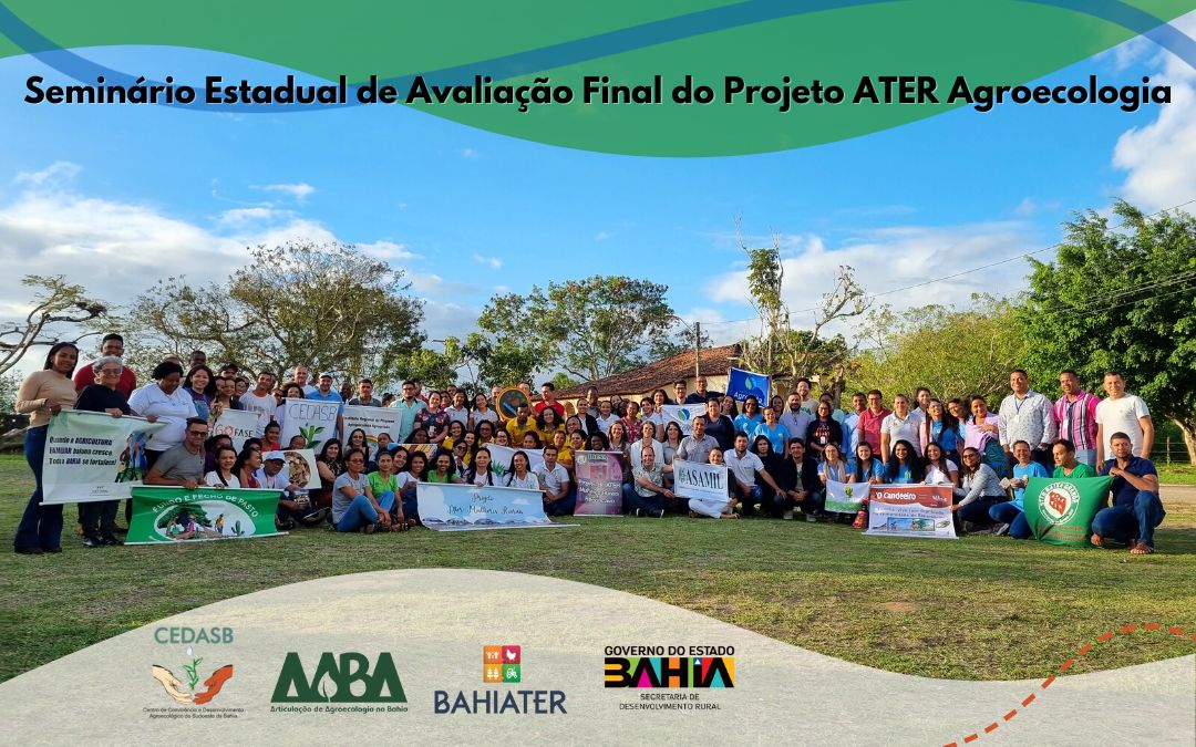 Seminário Estadual de Avaliação: Projetos ATER Agroecologia e ATER Mulheres Rurais na Bahia
