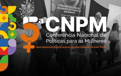 CONFERÊNCIA LIVRE DE MULHERES DO CAMPO EM MOVIMENTO: SEMEANDO RESISTÊNCIA, CULTIVANDO DIREITOS E SOBERANIA